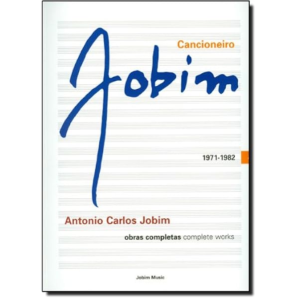 Cancioneiro Jobim. Obras Completas 1947-1958- Volume 1: Tom Jobim